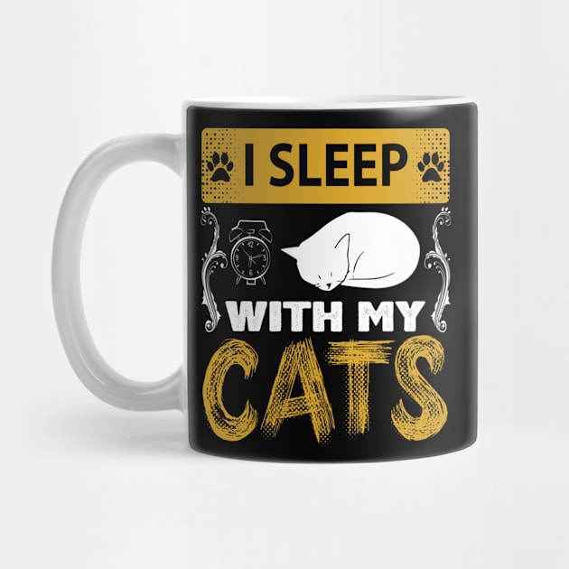 I Sleep With My Cats Funny Cat Lover Gift by BadDesignCo